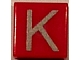 Tile 1 x 1 with Silver Capital Letter K Pattern